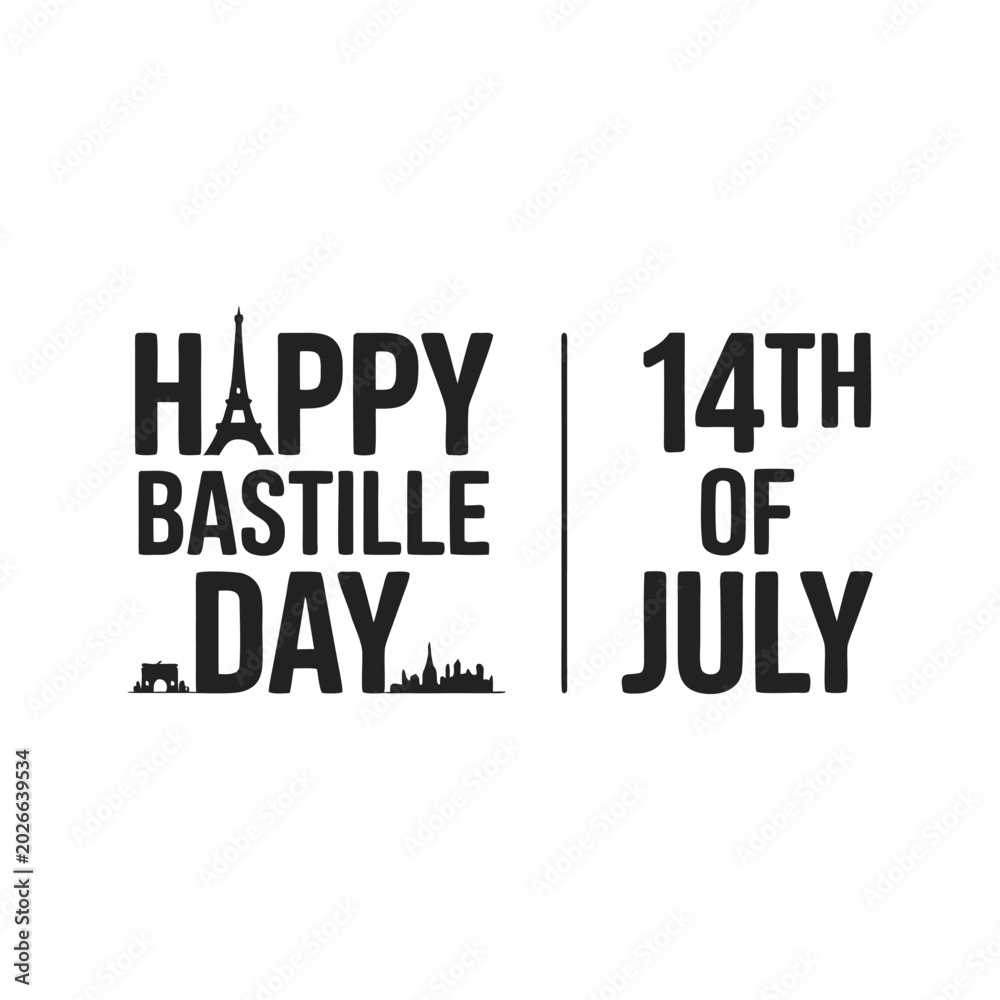 Obraz premium Happy Bastille Day 14th of July Typography Greeting Graphic with Paris Landmarks Silhouette