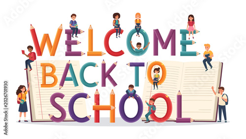 Fotografie Welcome Back to School: A vibrant illustration featuring children interacting with large, colorful letters that spell out Welcome Back to School atop an open book