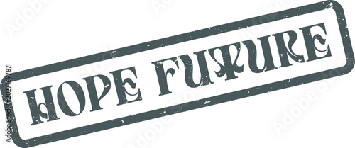 Φωτογραφία Distressed rubber stamp effect featuring the words Hope Future for upcoming succ