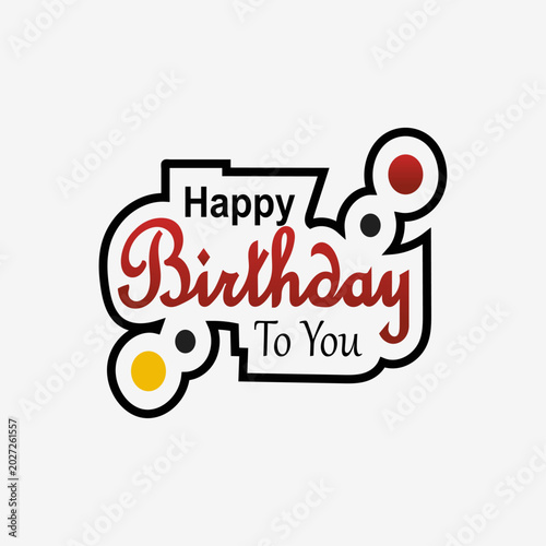 Happy Birthday Typography Vector Badge Design with Decorative Colorful Elements. Happy Birthday Typography Badge with Colorful Decorative Elements Vector Design.