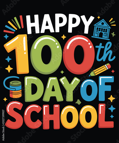Happy 100th day of school typography illustration with school supplies and decorations