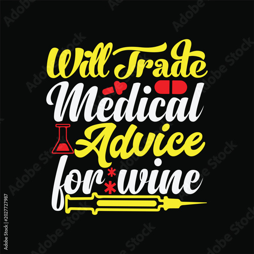 Fotografija Will Trade Medical Advice for Wine 3