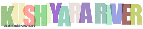 Foto Multicolored text spelling Kushyara River on white