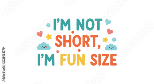 Cuadro en lienzo I'm Not Short, I'm Fun Size - Cute Text and Graphics