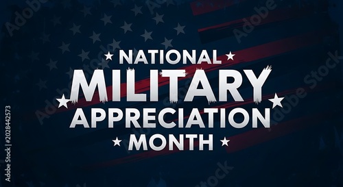 National Military Appreciation Month Text on a Dramatically Colored Patriotic American Flag