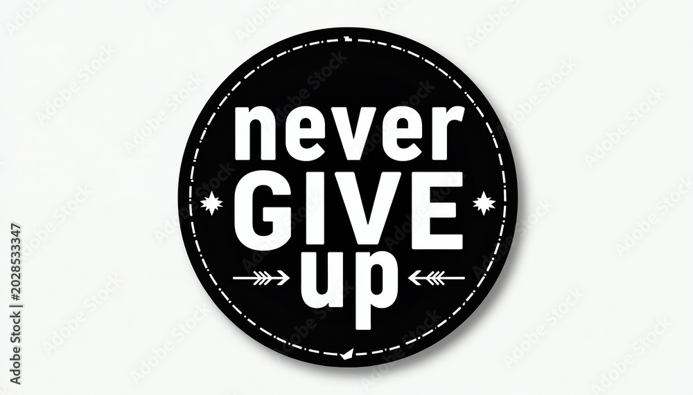 Naklejka premium Motivational sticker features black circle with white text saying never GIVE up. Arrows and stars frame the phrase. Use for inspirational projects.