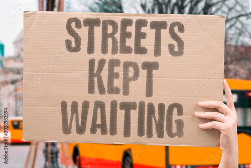 Fotografie "Streets Kept Waiting" Places can stall while money moves elsewhere