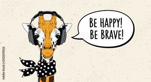 Stylized artistic portrait of a giraffe wearing modern headphones and a polka dot scarf with a motivational speech bubble.