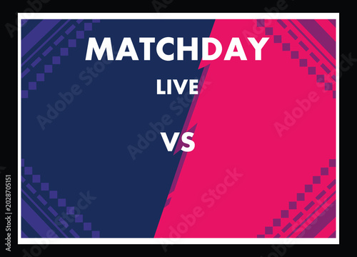 Sports matchday live stream banner versus background with split screen dynamic geometric vector design template