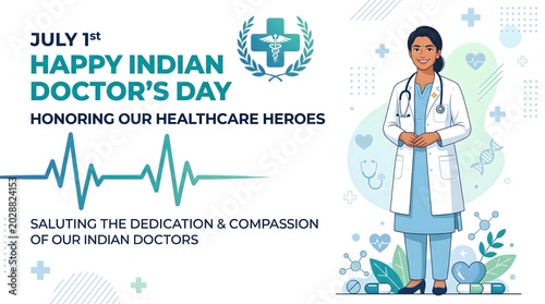 July 1st happy indian doctor's day honoring healthcare heroes saluting dedication and compassion.