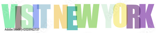 Photography Multicolored text graphic promoting tourism in New York