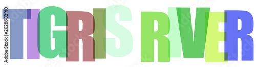 Photos Multicolored Tigris River text with various green hues