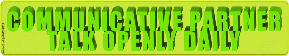 Φωτογραφία Communicative Partner,Talk Openly Daily , 3d text over a yellow rounded rectangu