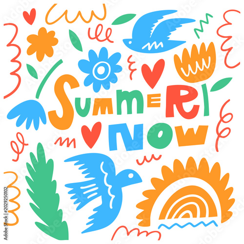 Summer Now colorful hand lettering with birds flowers and abstract doodles