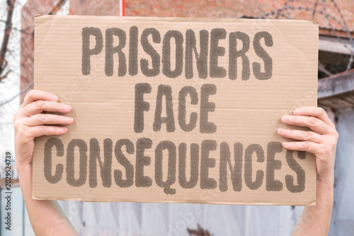 Foto "Prisoners Face Consequences" Long sentences discourage severe criminal behavior and repeated violent offenses afterward