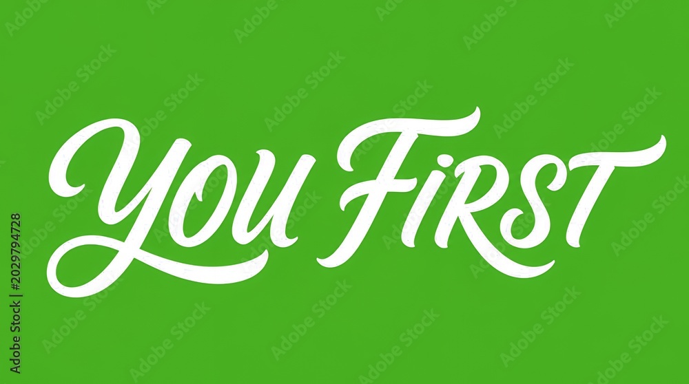 Naklejka premium You First White Text on Green Background - Prioritizing People