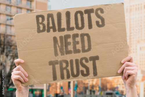 Foto "Ballots Need Trust" Election systems depend on public confidence levels