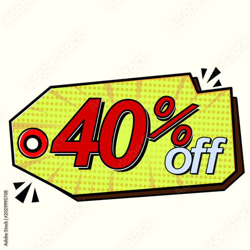 Sale tag 40% percent off, vector illustration comics.