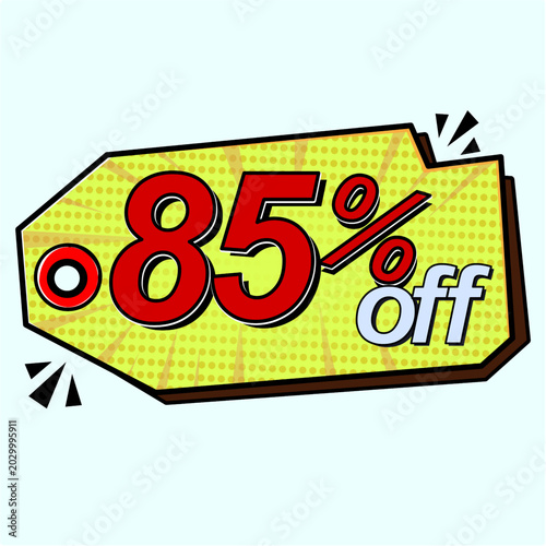 Sale tag 85% percent off, vector illustration comics.