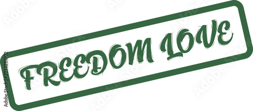 Foto Freedom Love Rubber Stamp Emblem Signifying Emancipating Affection and Personal