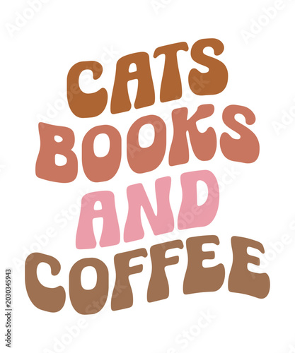 Cats books and coffee quote retro boho wavy typography art