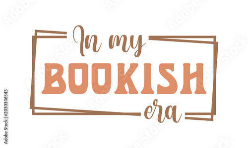 In my bookish era quote book lover retro boho typography