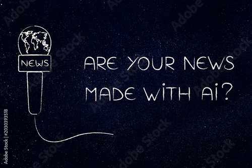 artificial intelligence in news media, microphone with Are Your News Made With AI text