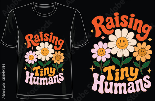 Raising Tiny Humans T-Shirt Design, Funny Mom Life Typography Graphic Tee, Cute Parenting Quote Shirt with Retro Vintage Aesthetic Vector Illustration for Mothers and Family Lifestyle Apparel