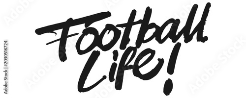 Bild auf Leinwand Hand drawn black football life typography text design capturing fluid hand style street art aesthetics for youth sports subculture clothing brand graphic t-shirt print backdrop clip art