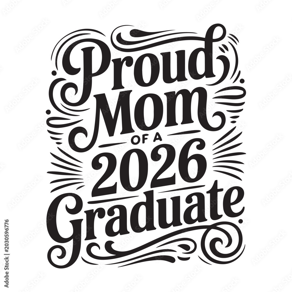 Fototapeta premium Proud Mom Of A 2026 Graduate. Vector Design Isolated on White Background