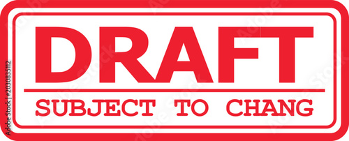 Foto A draft sign with red text on a white background indicates subject to change