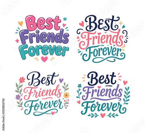 Best Friends Forever. Set lettering. 4 harmonious lettering variations of the same emblematic concept, each with different artistic interpretation (Rounded bubble playful style, Whimsical curly type