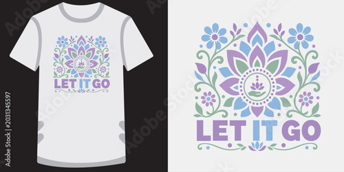Tablou pe pânză Floral mandala t shirt design with let it go text quote vector illustration for apparel print