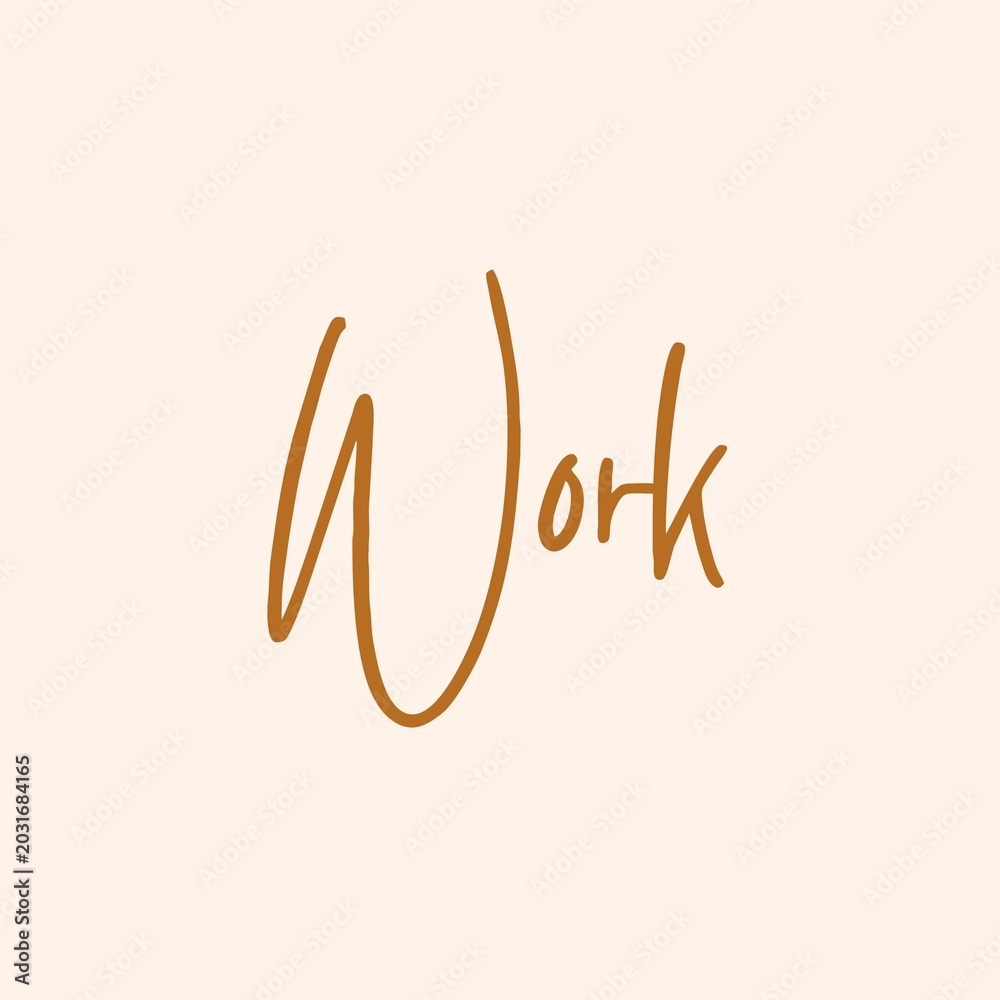 Obraz premium Hand written word work in stylish calligraphy script against a beige background