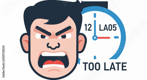 An enraged man's face is shown next to a clock indicating lateness