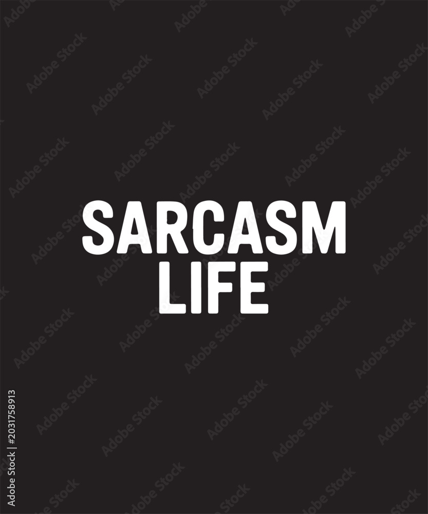 Fototapeta premium Funny Sarcasm Life Saying Typography Graphic with Modern Minimal Design
