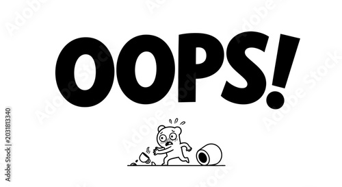 Foto Funny black and white OOPS! typography with a clumsy character dropping a cup
