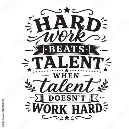 Tableau sur toile Hard work beats talent when talent doesn't work hard inspirational design quote,