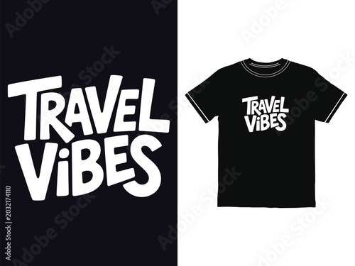 Cool black t shirt design with the fun artistic text Travel Vibes for adventurous summer wanderers