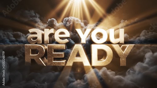 Dramatic typography are you ready text against a heavenly cloud backdrop