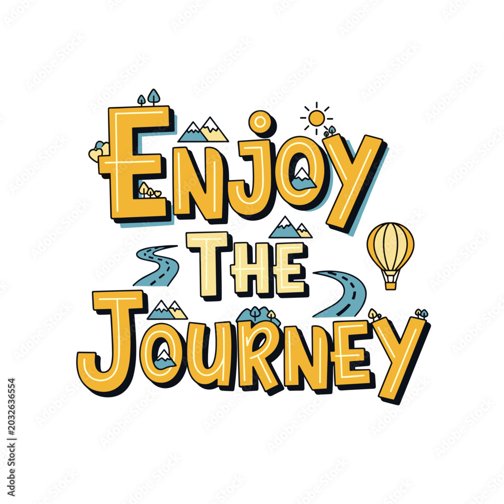 Obraz premium Enjoy the Journey Hand Lettering with Travel Elements.