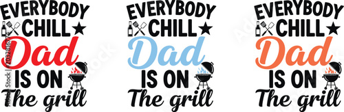 Slika na platnu Fathers day bbq grill funny dad gift ideas everybody chill dad is on the grill