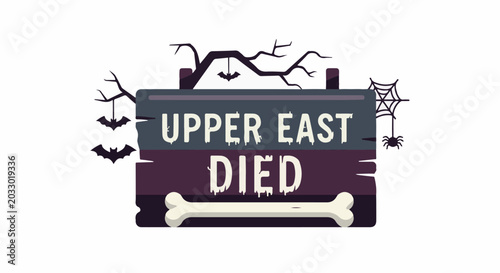 Spooky Halloween sign with bats, spiderweb, bone and text