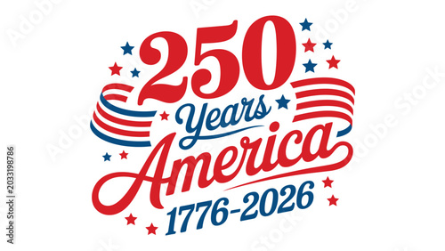 250 years america 1776 2026 patriotic anniversary typography with usa flag elements isolated on white background celebration design