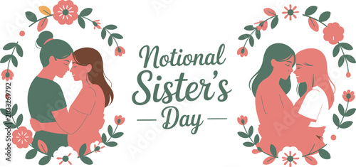 Notional sisters day illustration of two pairs of sisters hugging and kissing surrounded by flowers and leaves