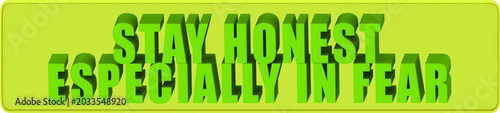 Schilderij op canvas Stay Honest,Especially In Fear , 3d text over a yellow rounded rectangular banne