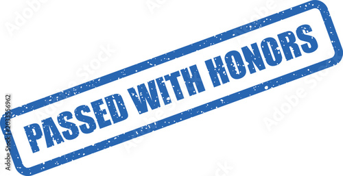 Fotografija Official blue grunge passed with honors rubber stamp for academic distinction an