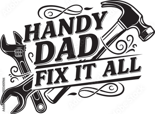 Handy dad, fix it all, tools, vector, illustration, DIY, handyman