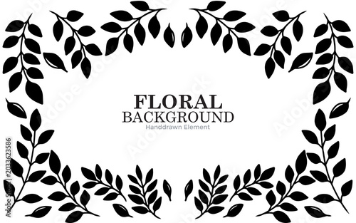 Photos Elegant black floral branches frame a white background with the text FLORAL BACKGROUND and Handdrawn Element in the center