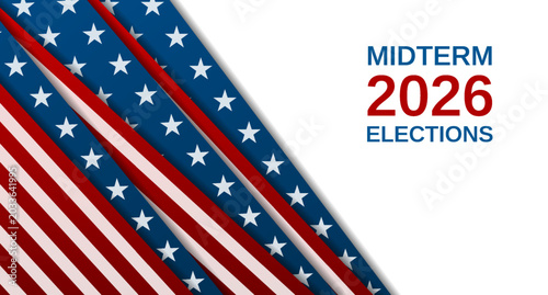 Abstract concept background with layered red white and blue American flag stars and stripes for USA 2026 midterm elections political campaign. USA flag colors vector design
